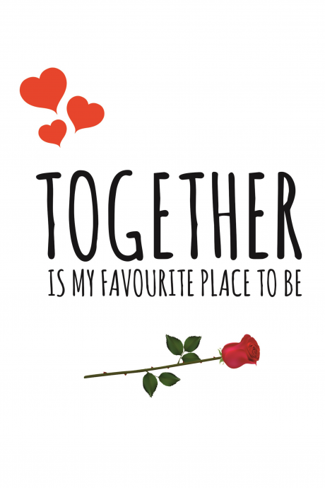 together is my favourite place to be