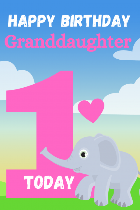 Happy Birthday Granddaughter - 1 Today