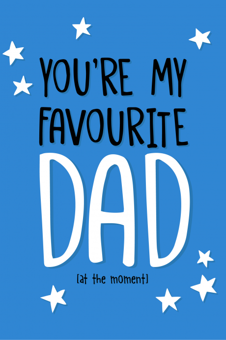 You're My Favourite Dad
